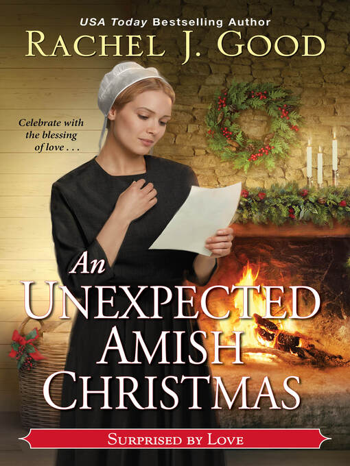 Title details for An Unexpected Amish Christmas by Rachel J. Good - Available